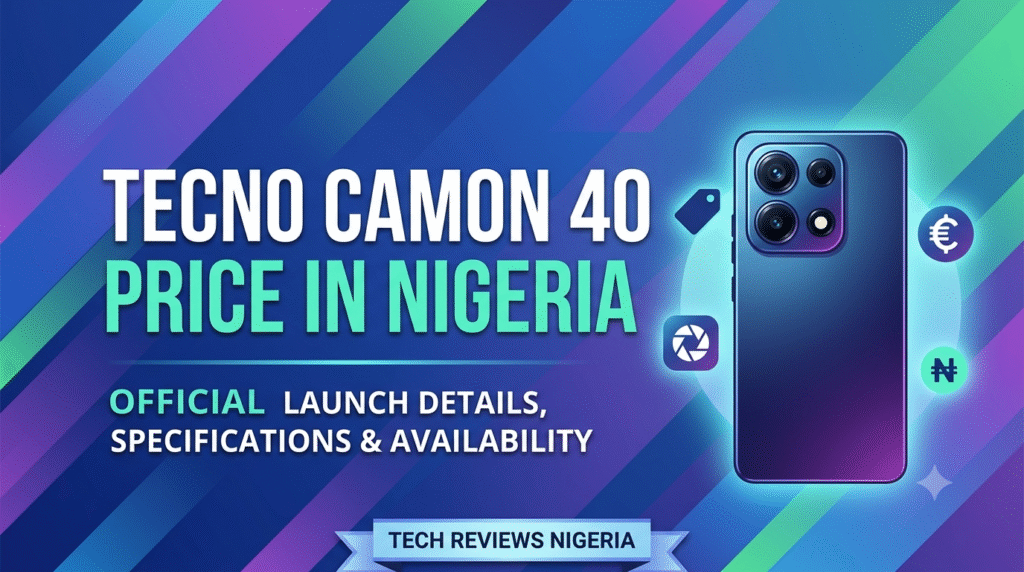 Tecno Camon 40 price in Nigeria