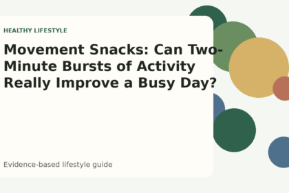 Movement Snacks: Can Two-Minute Bursts of Activity Really Improve a Busy Day?